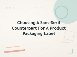 Modern Sans Serif Fonts for Product Packaging